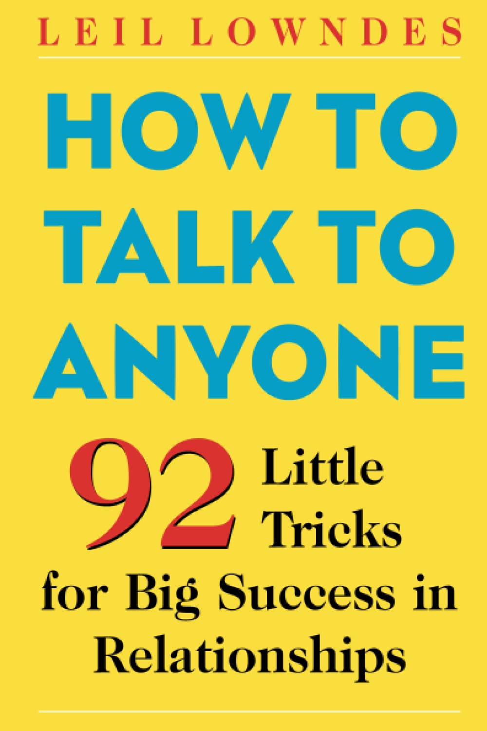 How To Talk TO Anyone 92 Little Tricks For Big Success In Relationships