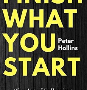 Finish What You Start